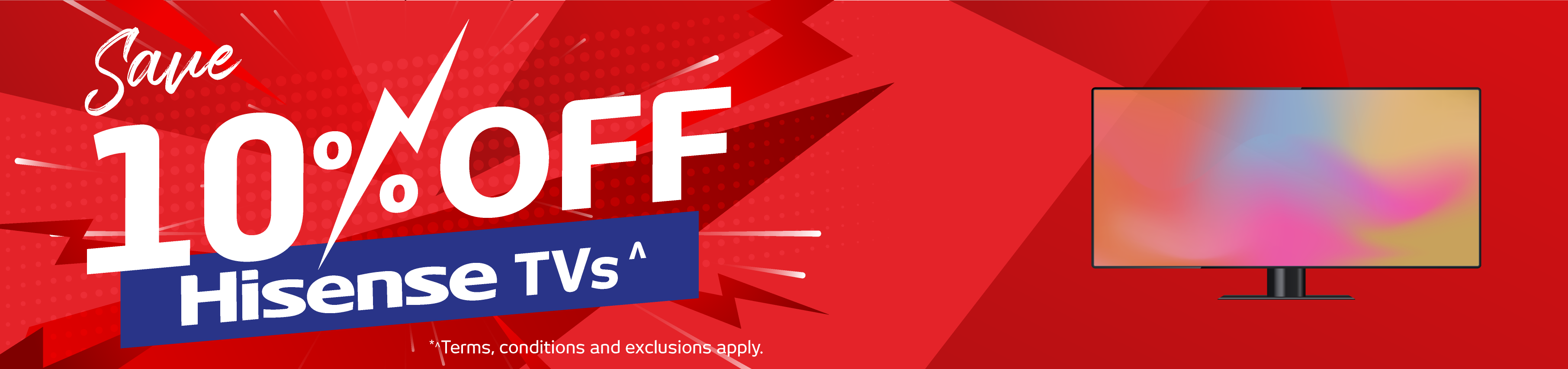 Save 10%* on Hisense TVs