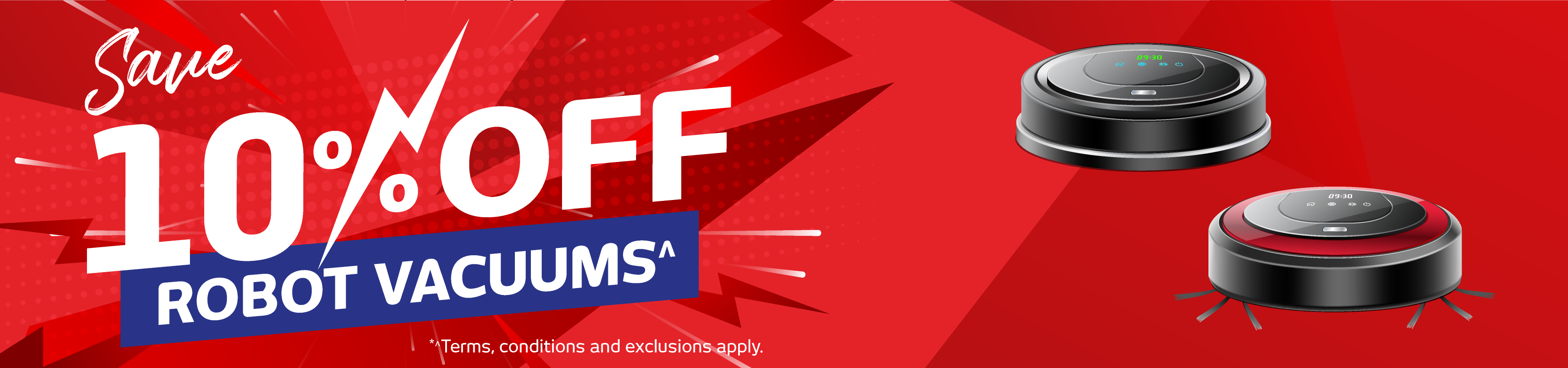 Save 10%* on Selected Robot Vacuums