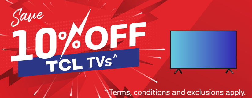 Save 10%* on TCL TVs
