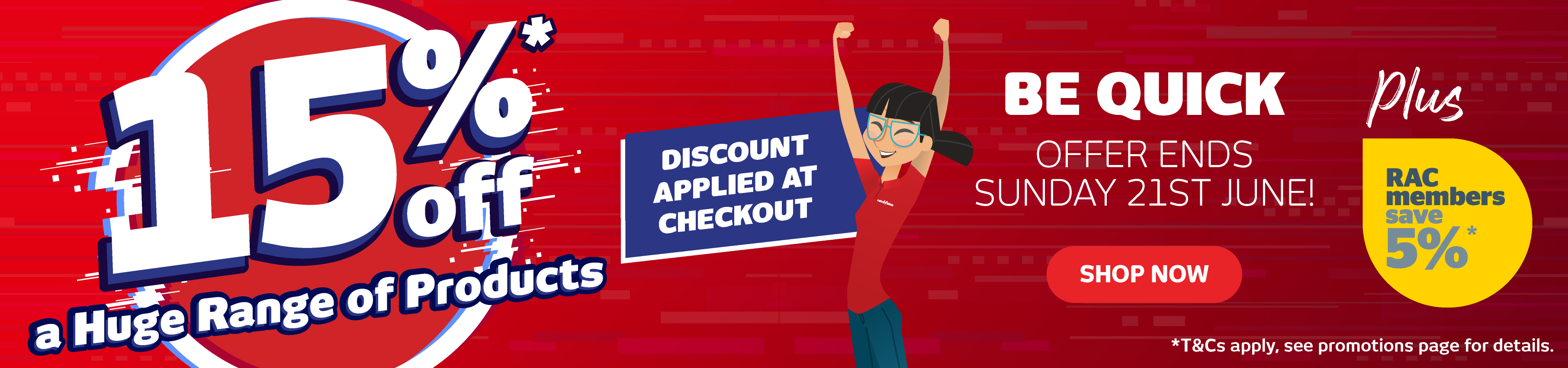 15% off a Huge Range of Products