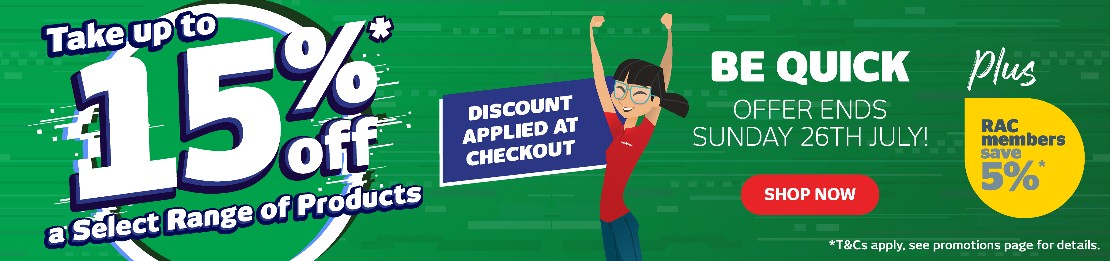 Take up to 15% off a Select Range of Products