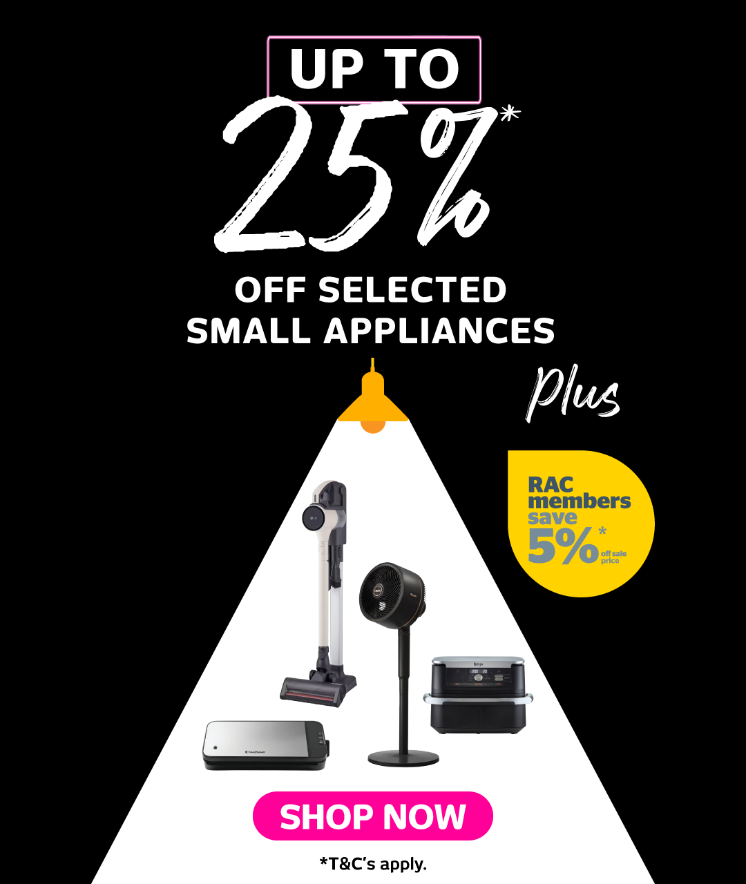 Up to 25% off Selected Small Appliances