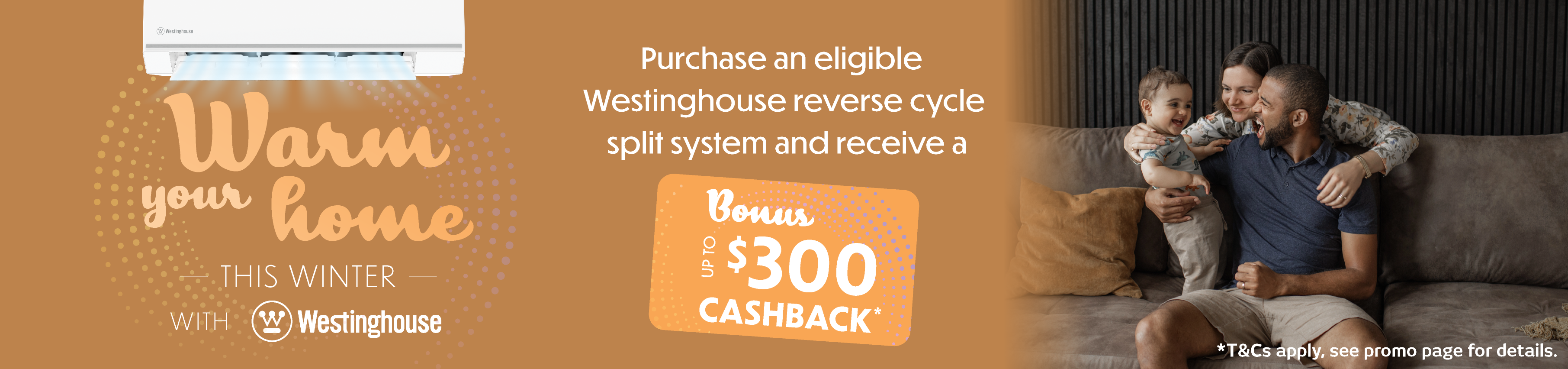 Up To $300 Cashback On Eligible Westinghouse Split Systems