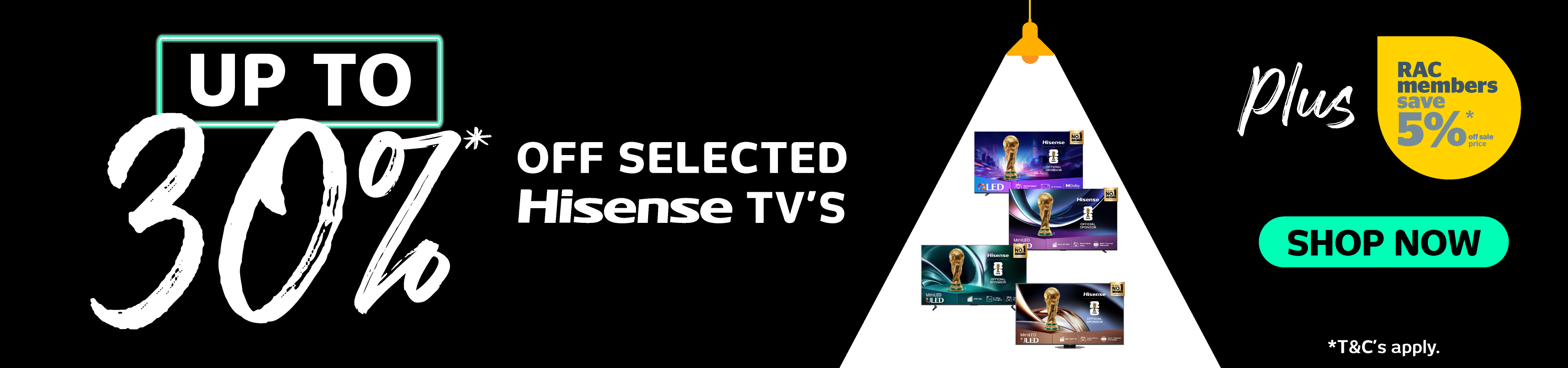 Up to 30%* Off Selected Hisense TV's