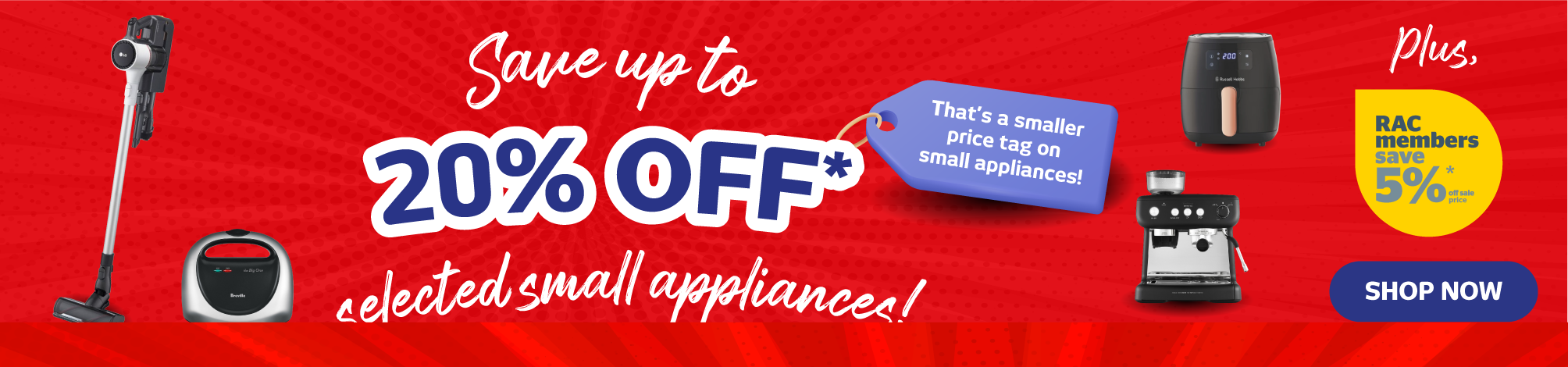 Save Up To 20% On Selected Small Appliances