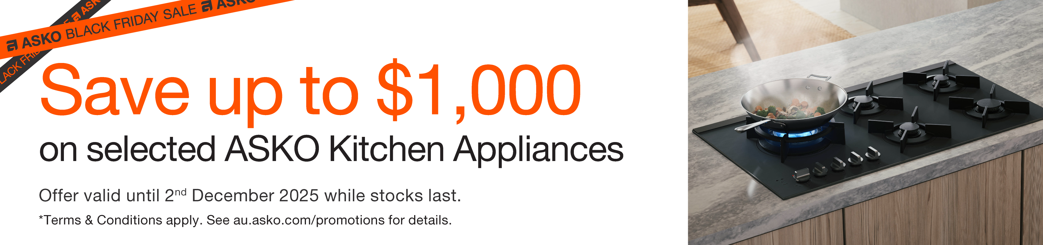 Save up to $1000 on selected ASKO Cooktops, Dishwashers & Rangehoods