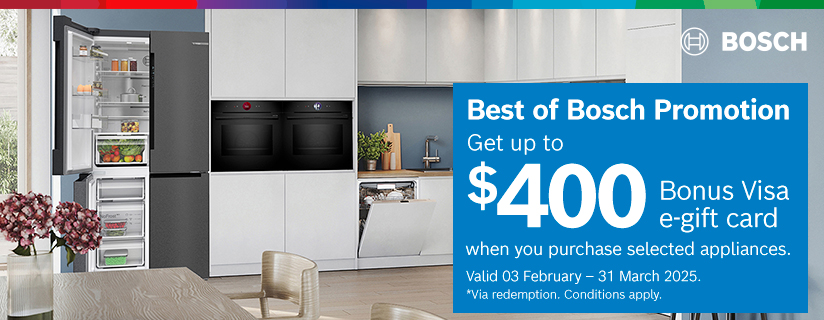 Best of Bosch: Bonus Visa E-Gift Card Valued Up To $400 On Selected Appliances