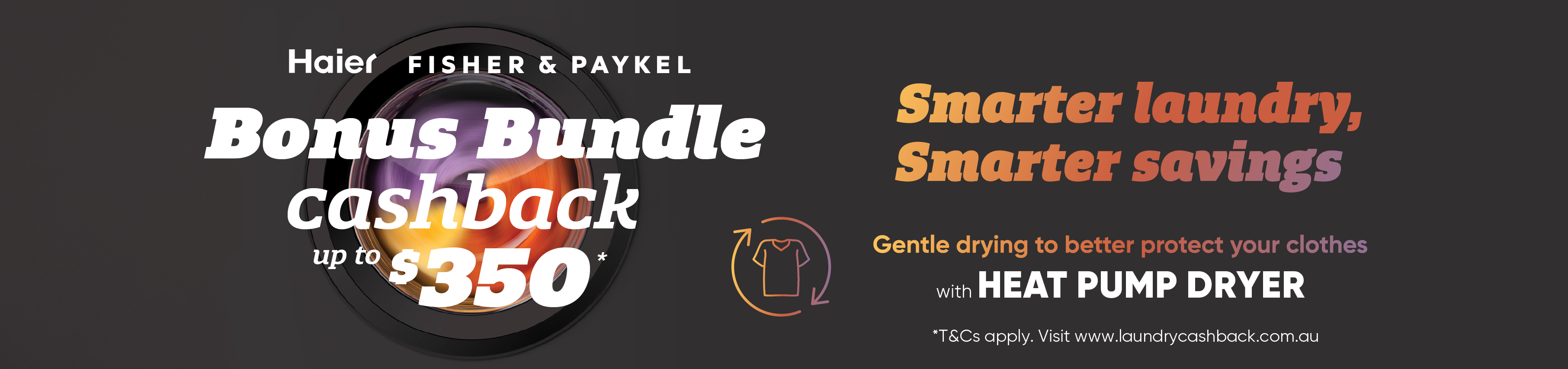 Bonus Bundle Cashback On Selected Haier and Fisher & Paykel Laundry