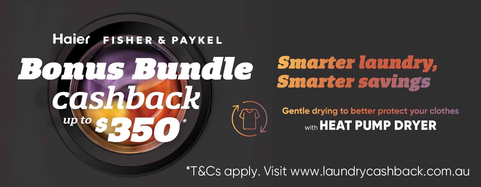 Bonus Bundle Cashback On Selected Haier and Fisher & Paykel Laundry