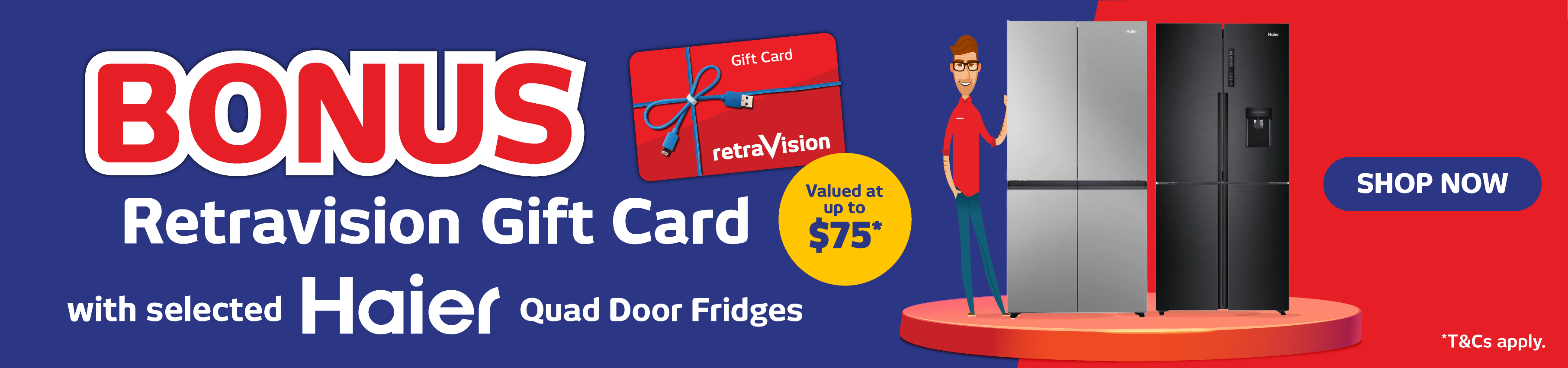 Bonus Retravision Gift Card On Selected Haier Quad Door Fridges