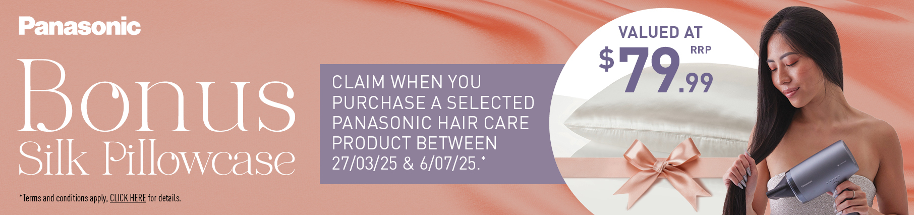 Bonus Silk Pillowcase With Selected Panasonic Hair Care