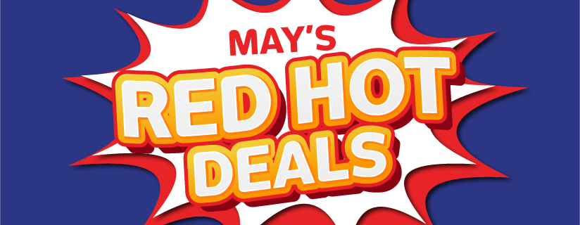 May Red Hot Deals
