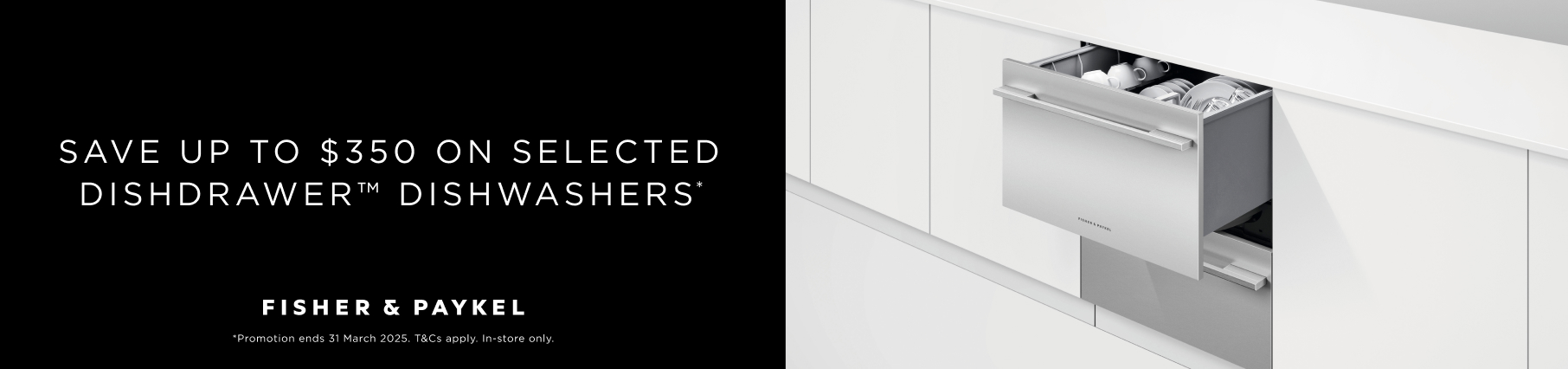 Save Up To $350 On Selected Fisher & Paykel DishDrawer Dishwashers