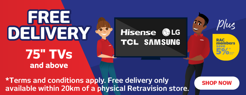 Free Delivery on Selected 75" and Above TVs at Retravision