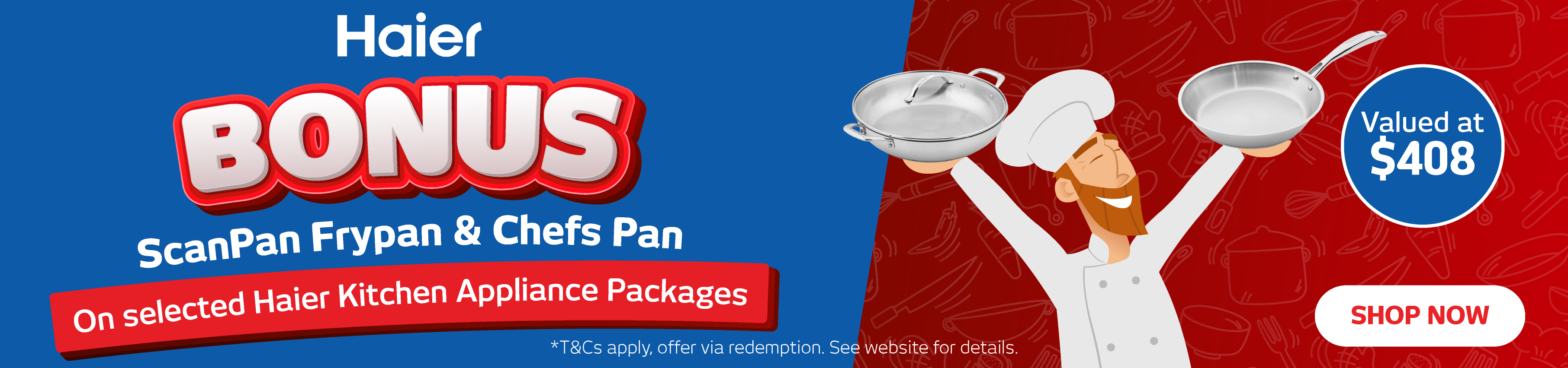 Bonus ScanPan Fry Pan & Chefs Pan with Selected Haier Cooking Appliance Packages
