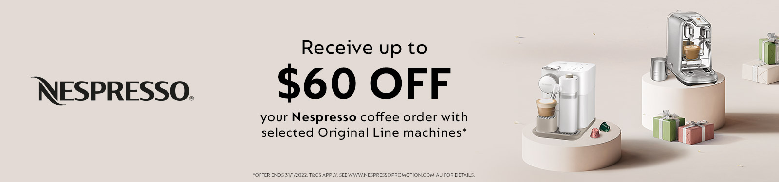 Receive up to $60 off your Nespresso Coffee order with selected Original Line Machines