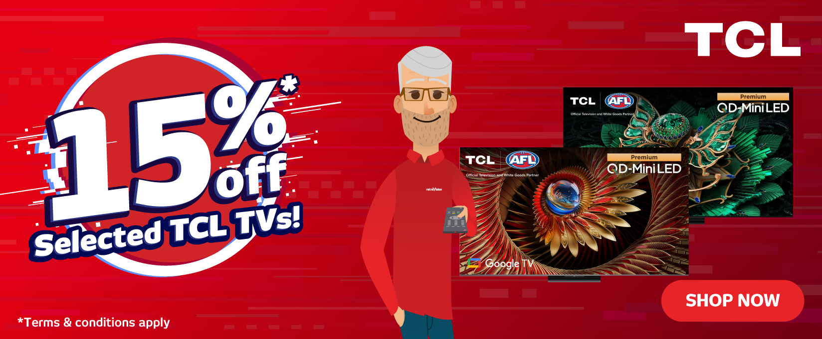 15%* Off Selected TCL TVs at Retravision