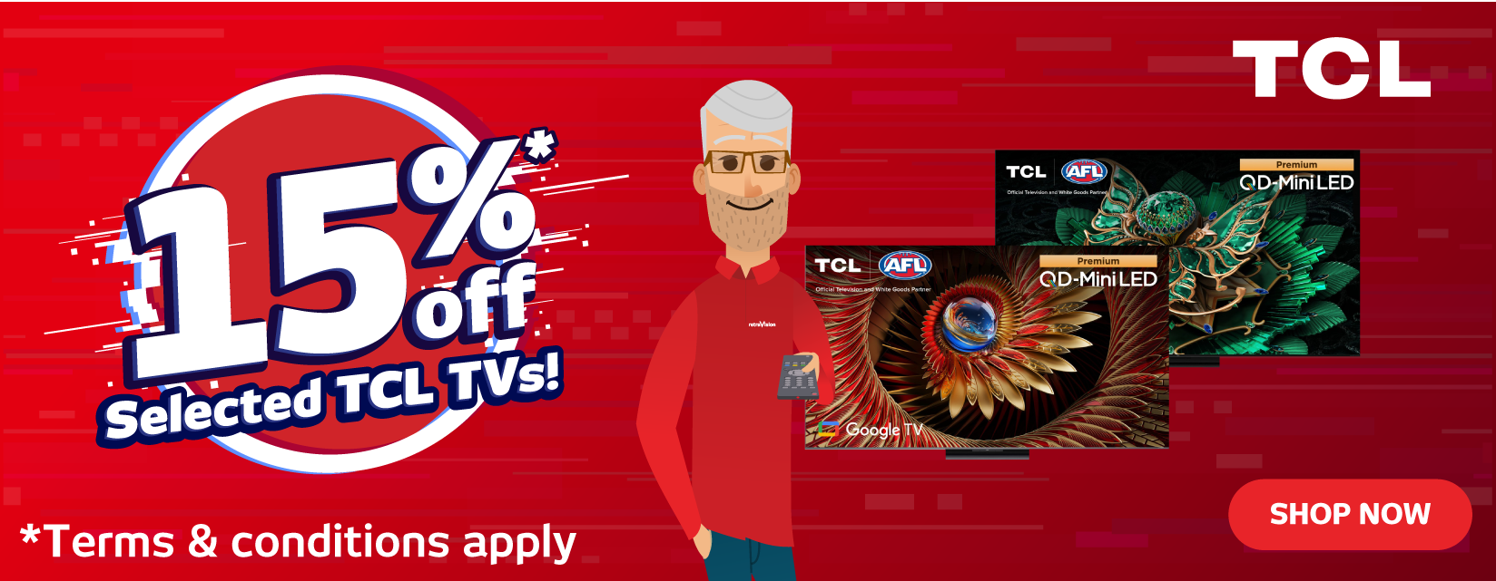 15%* Off Selected TCL TVs at Retravision