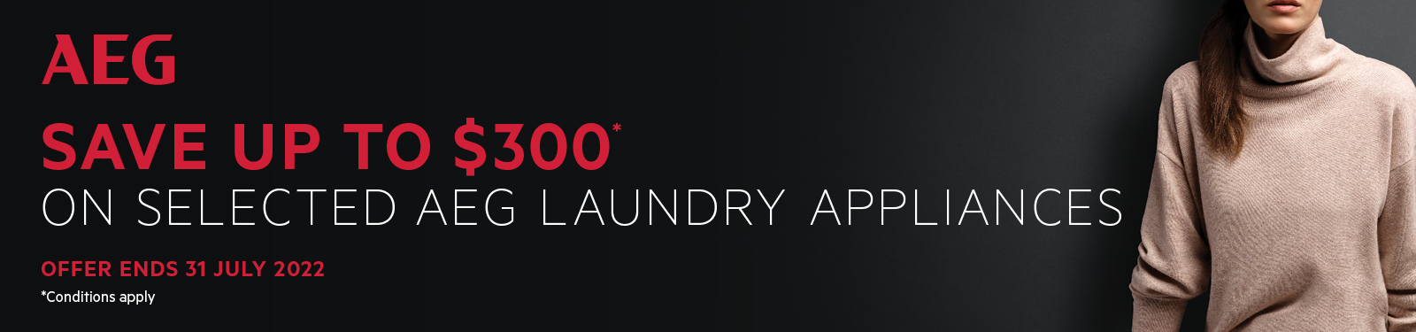 Save up to $300 on selected AEG Laundry Appliances at Retravision