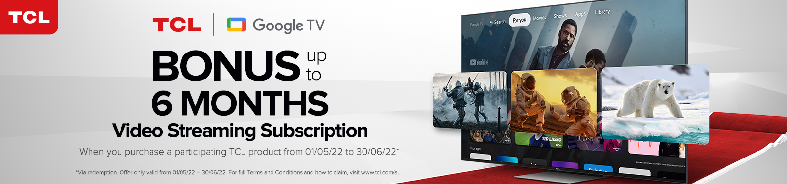Bonus 6 Months Video Streaming Subscription with selected TCL products