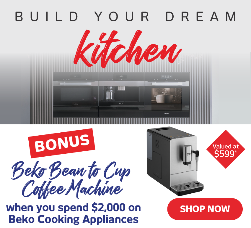Top End Kitchen Catalogue - Bonus Beko Bean to Cup Coffee Machine when you spend $2,000 on Beko Cooking Appliances