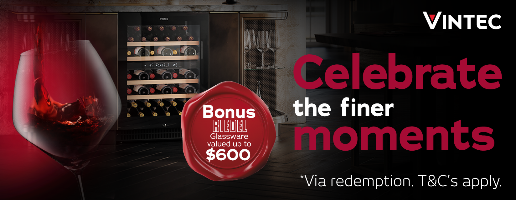 Bonus Riedel Glassware Valued Up To $600 With Selected Vintec Wine Fridges