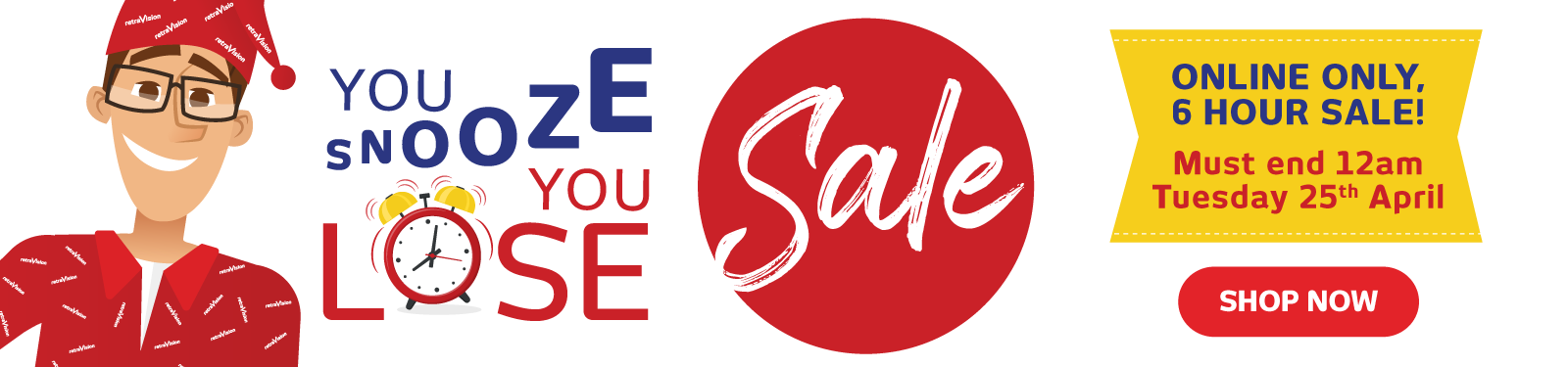 You Snooze You Lose Online Only 6 Hour Sale