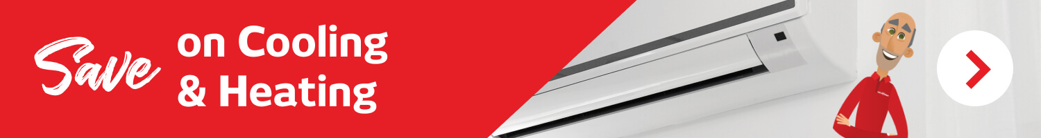 Save on Cooling & Heating